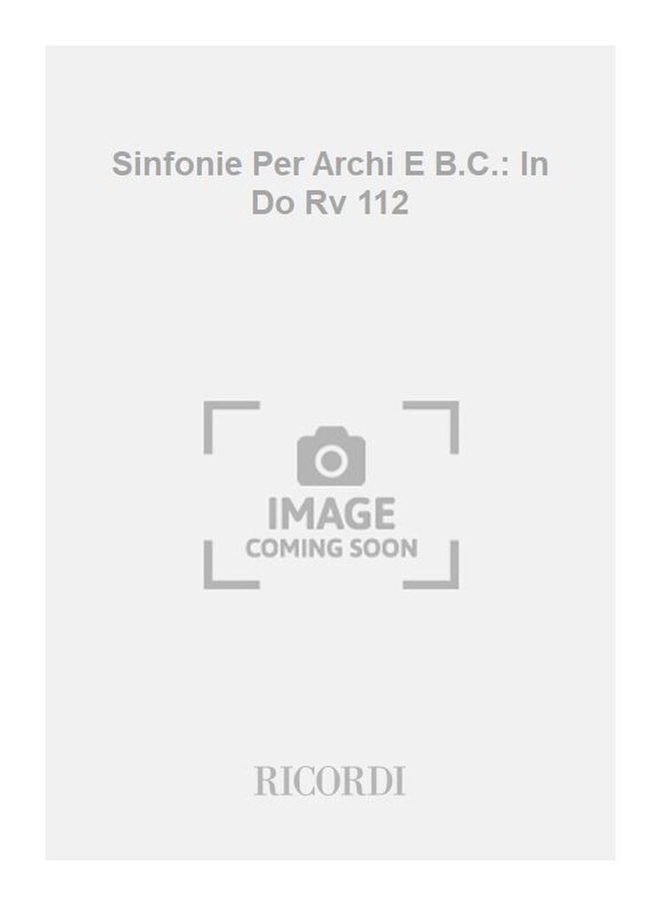Sinfonie Per Archi E B.C.: In Do Rv 112
